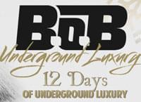 12 Days of Underground Luxury